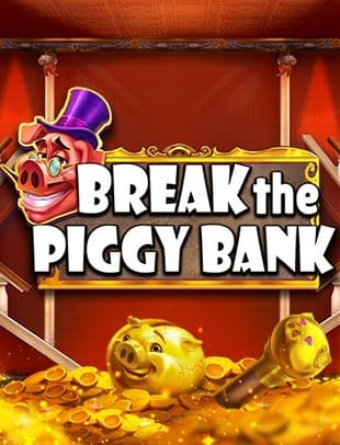 Break the Piggy Bank