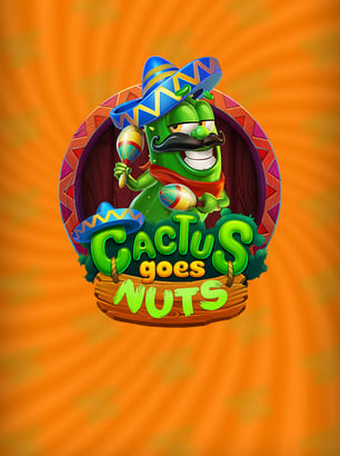 Cactus goes nut