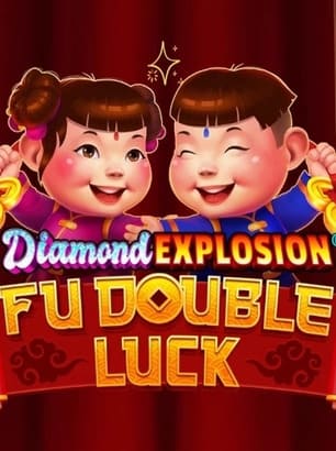 Fu Double Luck Diamond Explosion