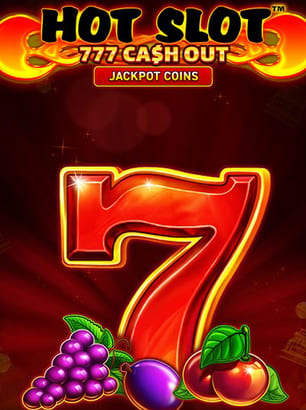 Hot Slot: 777 Cash Out