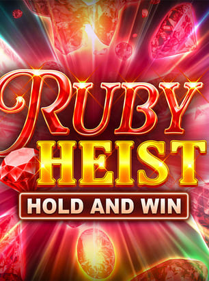 Ruby Heist Hold and Win